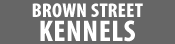 [Image: Click for Link to Brown Street Kennels main page]
