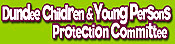 [Image: Click for Dundee Children's and Young Persons Protection Committee]
