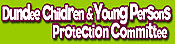 [Image: Click for Dundee Children's and Young Persons Protection Committee]