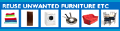 [Image: Click for Reuse Unwanted Furniture and Household Goods]