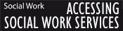 [Image: Click for Social Work Access Team]