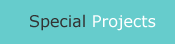 [Image: Click for Special Projects]