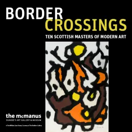 Border Crossings: Ten Scottish Masters of Modern Art Image Border Crossings: Ten Scottish Masters of Modern Art Image
