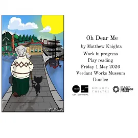 Oh Dear Me Work in Progress Play Reading Image