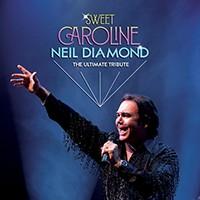 Sweet Caroline - The ultimate tribute to Neil Diamond Image