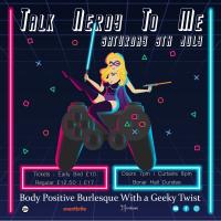 Talk Nerdy To Me! A Body Positive Burlesque Show with a Geeky Twist!  Image