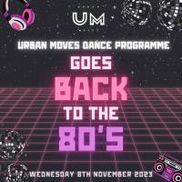 Urban Moves Goes Back To The 80
