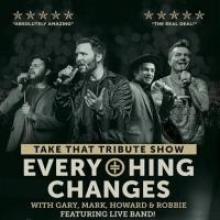 Everything Changes – Take That Tribute Image