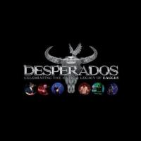 Desperados - Celebrate the and Music  Legacy of The Eagles