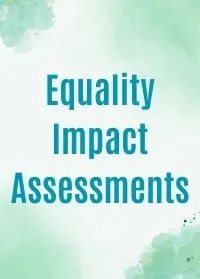 Equality Impact Assessments