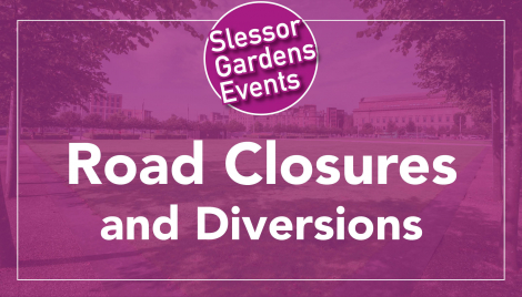 Road Closure and Diversions for Slessor Concerts Image Road Closure and Diversions for Slessor Concerts Image